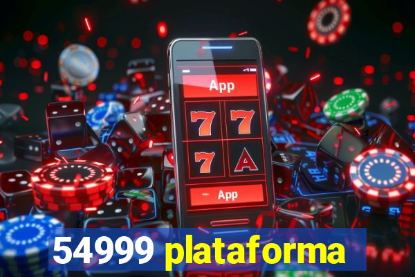 54999 plataforma